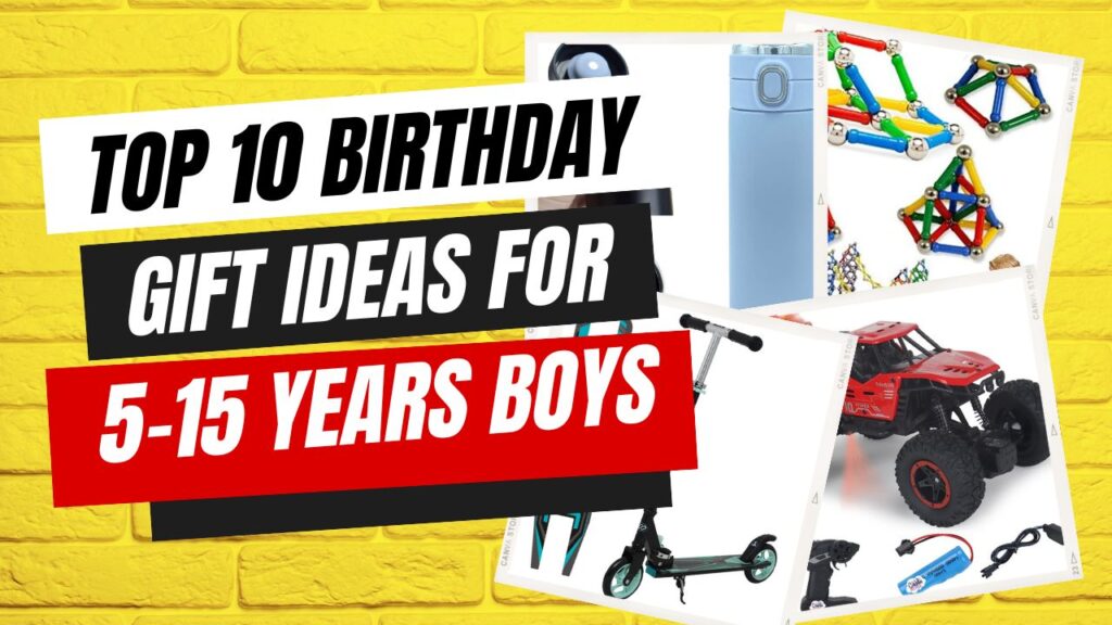 Top 10 Birthday Gift for 5-15 Years Kids