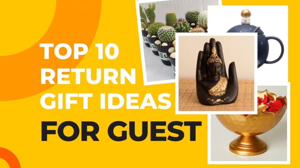 Top 10 Return Gift Ideas for Guests and birthday gift ideas