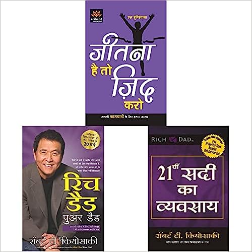 Jeetna Hai to Jid Karo+Rich Dad Poor Dad - 20th Anniversary Edition (Hindi)+21 Vi Sadi Ka Vyvasaya (The Business of the 21st Century)(Set of 3 books) Product Bundle Gift for Boys