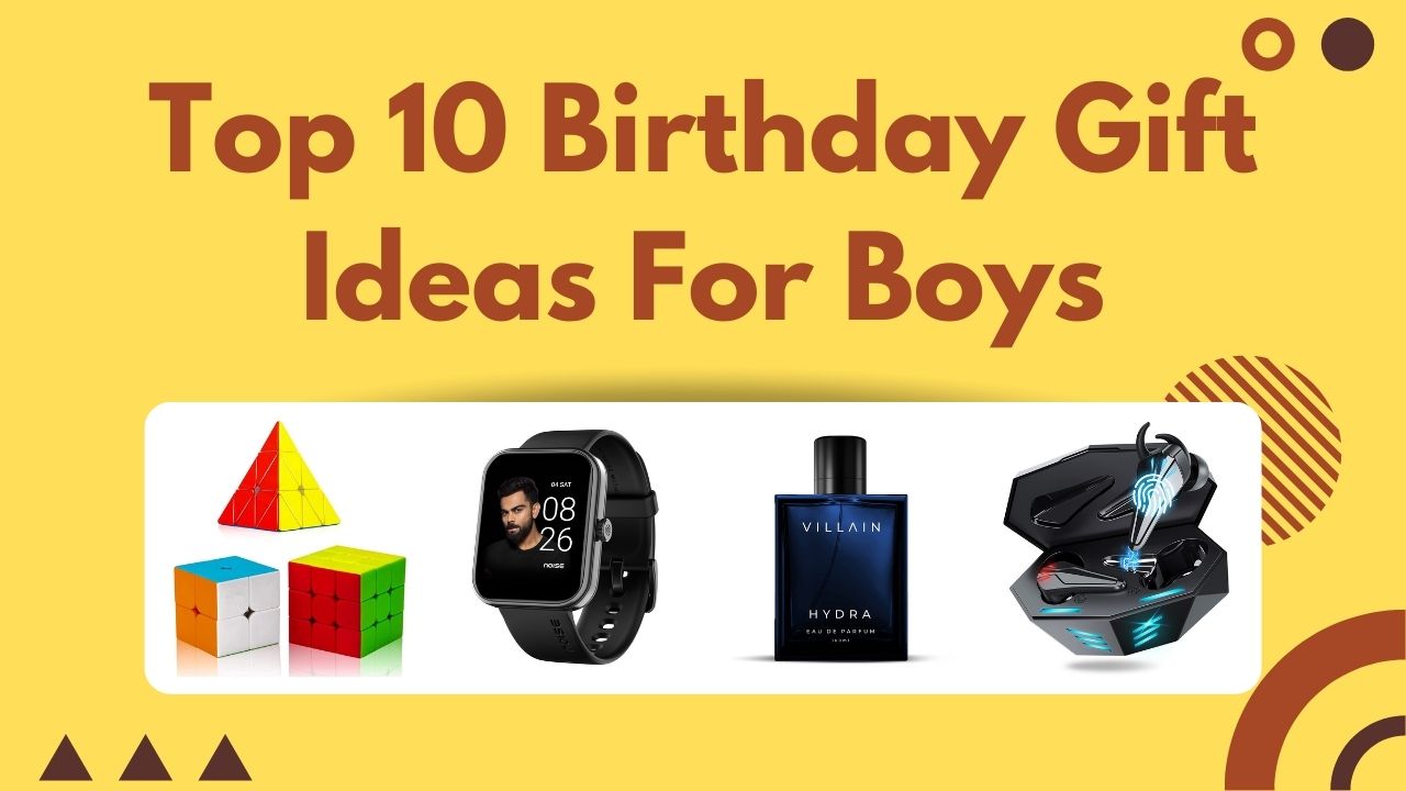 Top 10 Birthday Gift Ideas For Boys