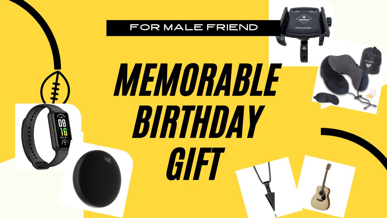 Memorable birthday gift for male friend