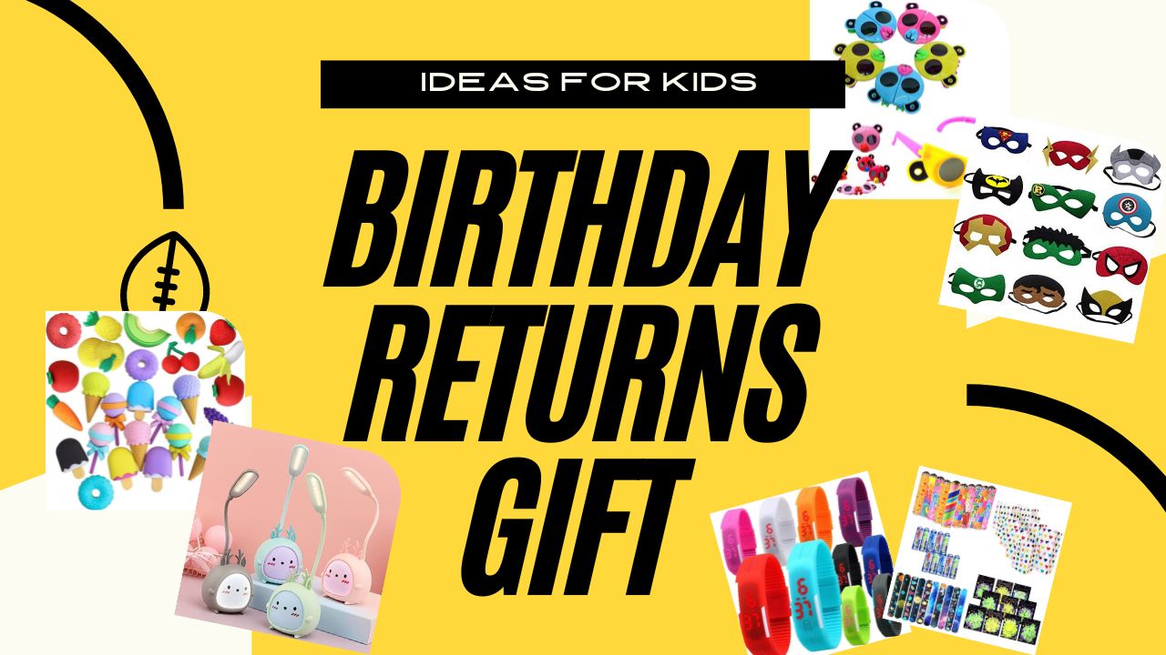 Trending Birthday Return Gift Ideas for kids